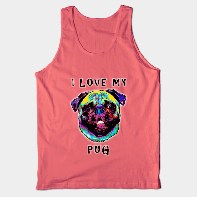 I Love My Pug Tank Top by marengo